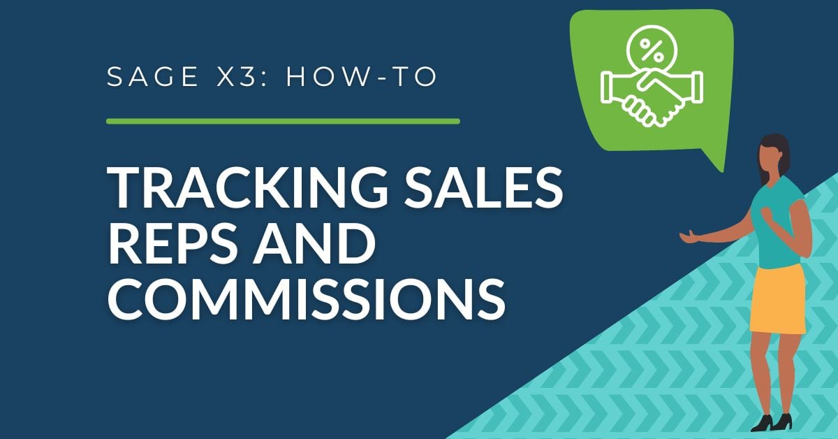 How to Setup Sage X3 to Track Sales Representatives and Commissions
